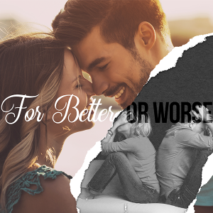 For Better or Worse | Unselfish Love