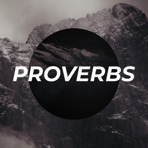 Proverbs | The Woman Who Fears the Lord