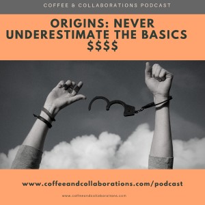Origins--Never Underestimate the Basics