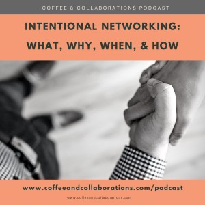 The What When Why How of Intentional Networking