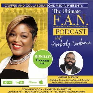 Ep. 14. The Ultimate F.A.N Podcast w/Equity & Inclusion Leader, Danya Perry!!