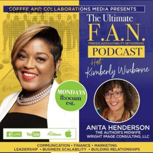 Season Ep.4, Ep. 17 The Ultimate F.A.N Podcast w/ The Author's Midwife, Anita Henderson!