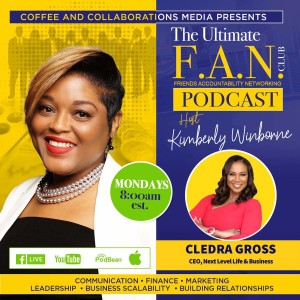 Ep. 7 The Ultimate F.A.N Club Podcast, Featuring Cledra Gross