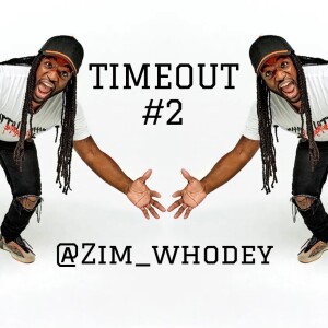 ZimWhoDey - TO #2!