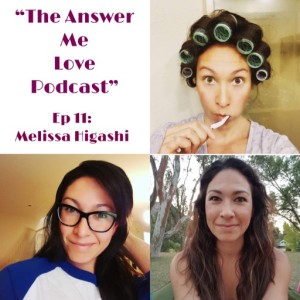 "To be known... to be loved." with quintessential girl-next-door who grew up, Melissa Higashi