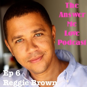 "What I love about her the most, is that she's funny." With actor, comedian, President Obama impersonator Reggie Brown