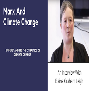 Understanding The Climate Crisis - A Marxist View