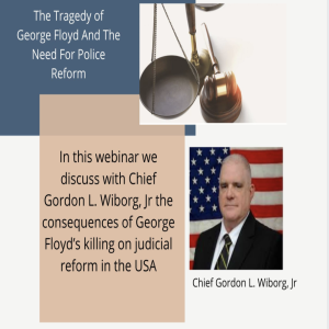 The Tragedy of George Floyd And The Need For Police Reform