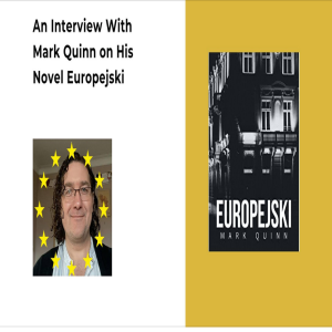 Local Author Mark Quinn Talks About His Novel Europejski
