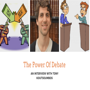 The Power Of Debate - An Interview With Tony Koutsoumbos