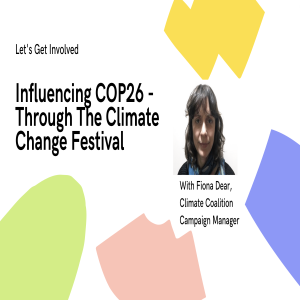 Influencing COP26 - Through The Climate Change Festival
