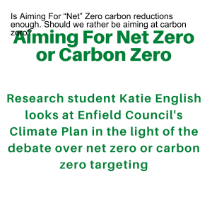 Is Aiming For “Net” Zero carbon reductions enough. Should we rather be aiming at carbon zero?