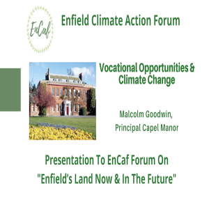 Vocational Opportunities & Climate Change, Malcolm Goodwin, Principal Capel Manor College