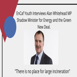 EnCaf Youth Interviews Alan Whitehead MP