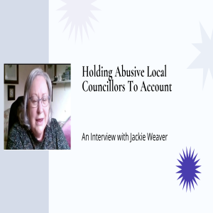 Jackie Weaver & Holding Abusive Local Councillors To Account