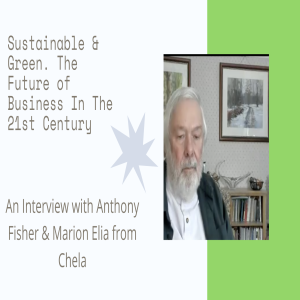 Sustainable & Green. The Future Of Business In The 21st Century