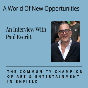 A World Of New Opportunities - An Interview With Paul Everitt