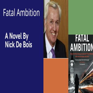 Fatal Ambition - A Novel By Nick De Bois