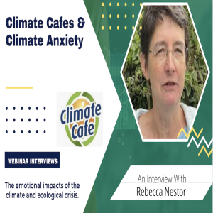 Climate Cafes & Climate Anxiety