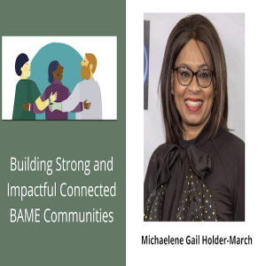 Building Strong and Impactful Connected BAME Communities