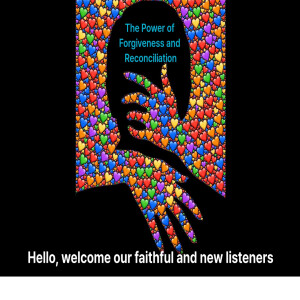 The healing power of forgiveness and reconciliation