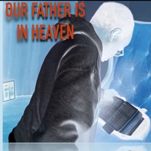 The Lord's Prayer: The Wow! Nuclear Prayer Option