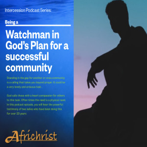 Intercession and Being a Watchman in God's Plan for Success