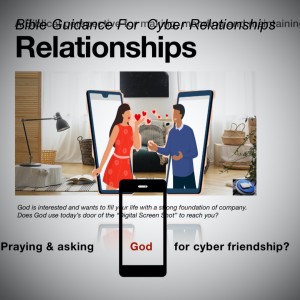 Bible Guidance For Cyber Relationships