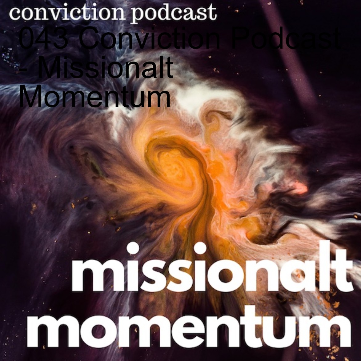 043 Conviction Podcast - Missionalt Momentum