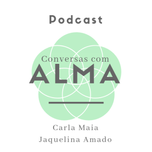 Conversas com Alma | 3º episódio: Medos