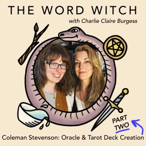 PART 2: Oracle and Tarot Deck Creation with Coleman Stevenson