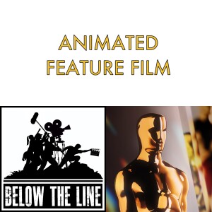 S22 - Ep 8 - 97th Oscars - Animated Feature Film