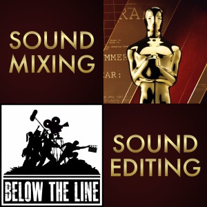 Season 4 - Ep 5 - Oscars - Sound Mixing / Sound Editing