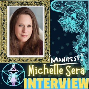 Manifestation: Interview with Michelle Sera, Author of the 7 Minute Shift