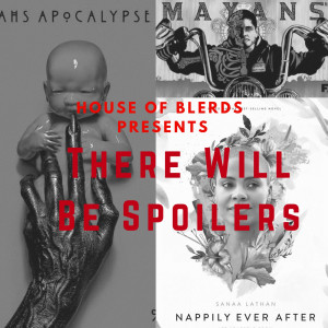 Ep 10. There will be spoilers | Mayans, AHS Nappily Ever After
