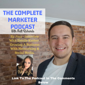 Ep #252 - Interview With Estelle Keeber. Growing A Business With Networking & Social Media.