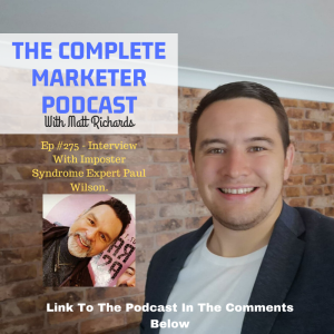 Ep #275 - Interview With Imposter Syndrome Expert Paul Wilson