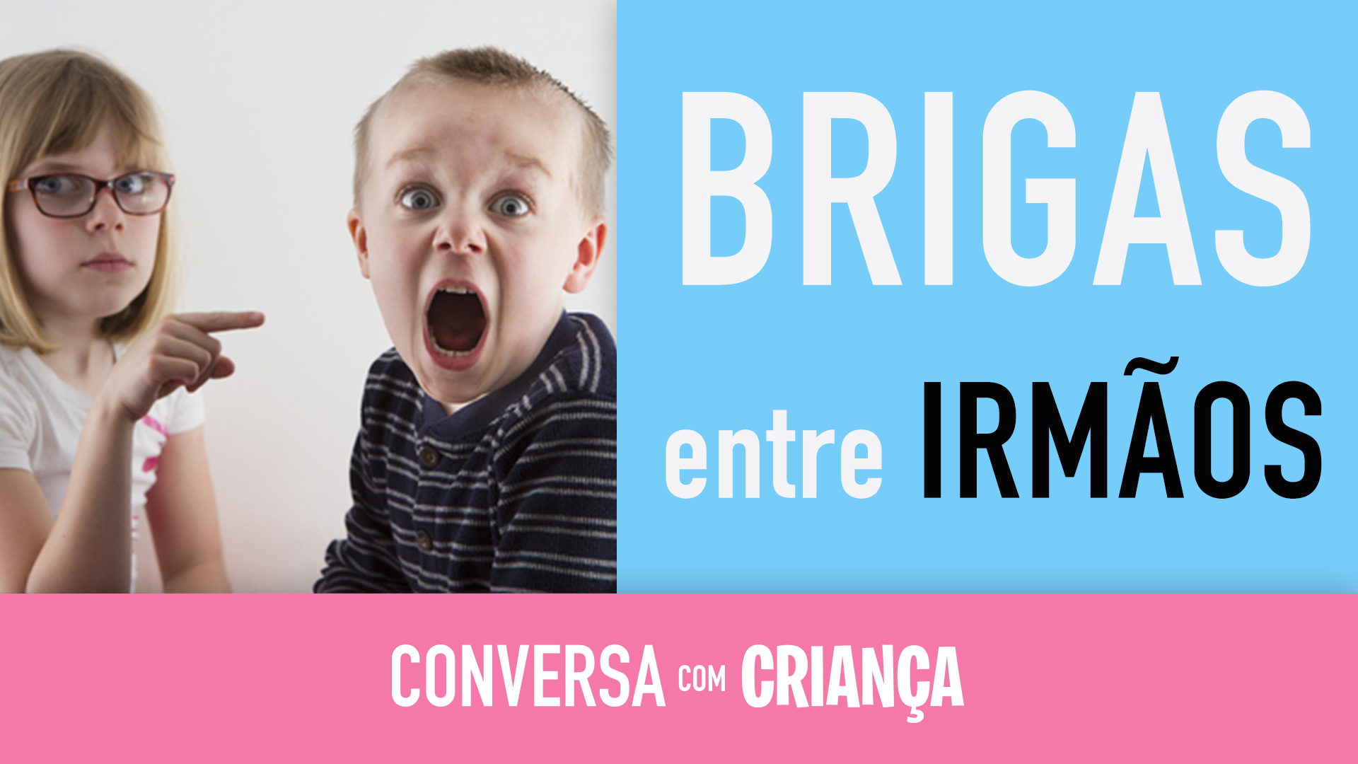 Briga entre irmãos