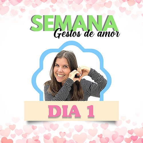 Semana Gestos de Amor - Dia 1