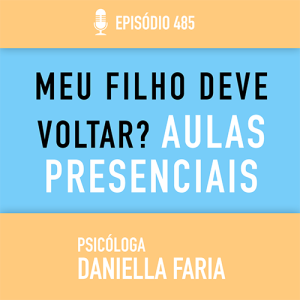 Meu filho deve voltar às aulas presenciais?