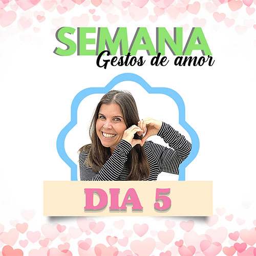 Semana Gestos de Amor - Dia 5