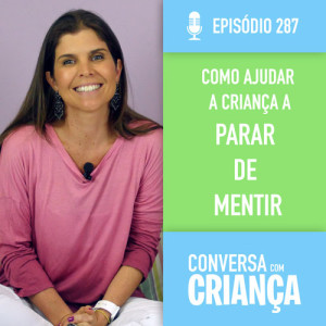 Como ajudar a criança a parar de mentir