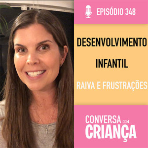 Desenvolvimento Infantil: Raiva e Frustrações das crianças