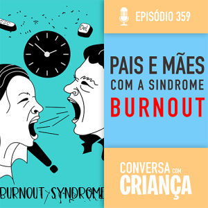 Pais e mães com Sindrome De Burnout