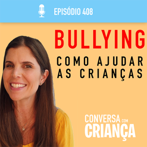 Bullyng: Como ajudar as crianças
