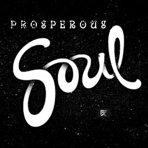 PROSPEROUS SOUL EP by Robbo Fitzgibbons (music release / interview)