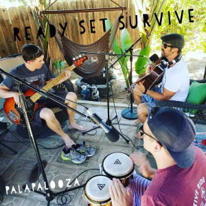 Palapalooza - Ready Set Survive