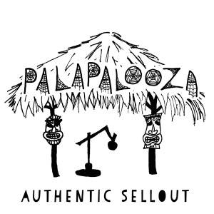 Palapalooza - Authentic Sellout