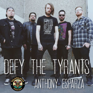 Anthony Esparza | Defy The Tyrants