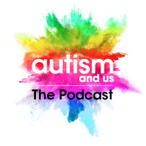 Autism and Us - Launches 18th September